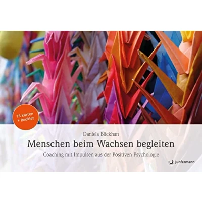 Abbildung von Menschen beim Wachsen begleiten: Coaching mit Impulsen aus der Positiven Psychologie 75 Karten