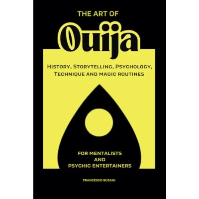 Abbildung von The Art of Ouija: history, storytelling, psychology, technique and magic routines