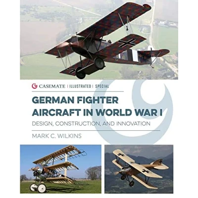 Abbildung von German Fighter Aircraft in World War I: Design, Construction and Innovation (Casemate Illustrated Special)