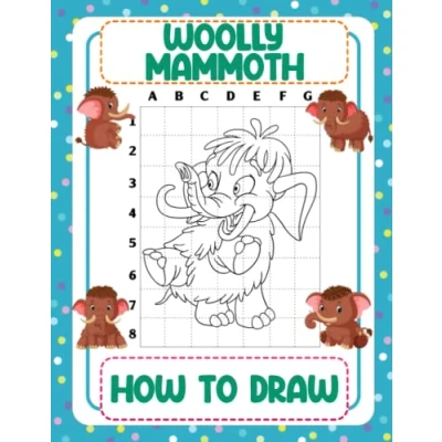 Abbildung von How to Draw Woolly Mammoth: A Simple Step by Guide Drawing For Kids &amp; Adults Great Gift Special Occasions