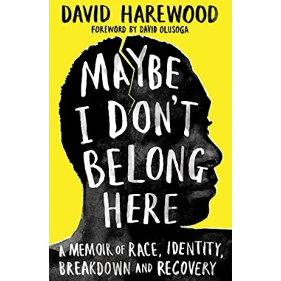 Abbildung von Maybe I Don&#039;t Belong Here: A Memoir of Race, Identity, Breakdown and Recovery