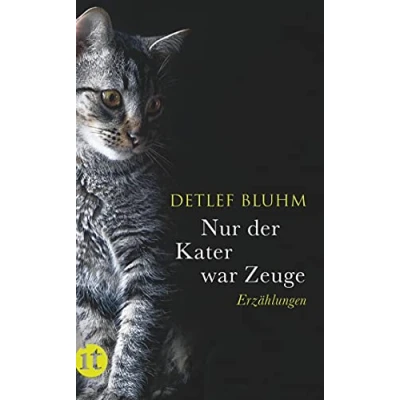 Abbildung von Nur der Kater war Zeuge: Erzählungen (insel taschenbuch)