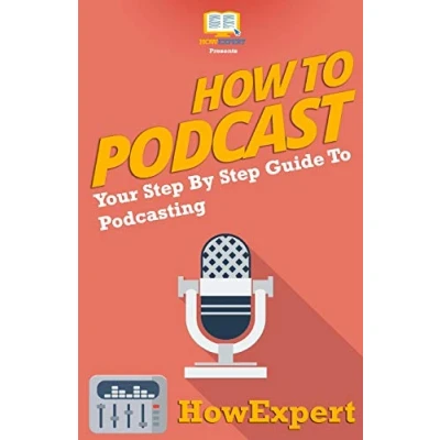 Abbildung von How To Podcast Your Step By Guide Podcasting