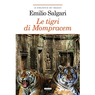 Abbildung von Le tigri di Mompracem. Ediz. integrale. Con Segnalibro (La biblioteca dei ragazzi)
