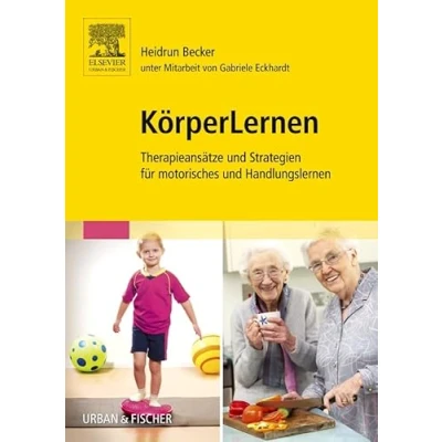 Abbildung von KörperLernen: Therapieansätze und Strategien für motorisches Handlungslernen