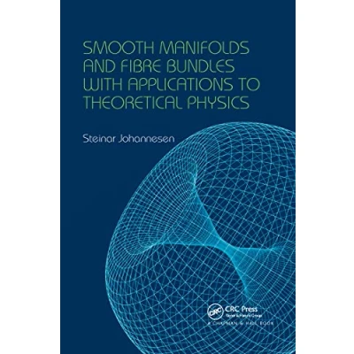 Abbildung von Smooth Manifolds and Fibre Bundles With Applications to Theoretical Physics