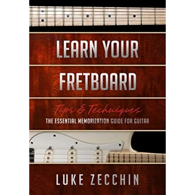 Abbildung von Learn Your Fretboard: The Essential Memorization Guide for Guitar (Book + Online Bonus Material)