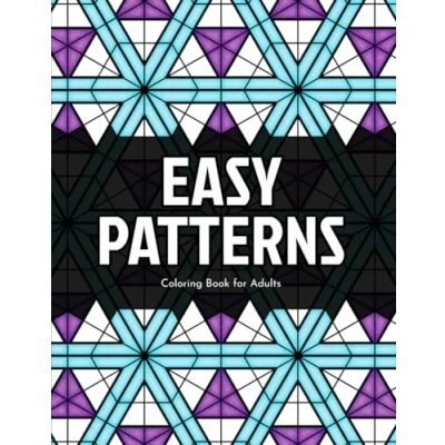 Abbildung von Easy Patterns Coloring Book for Adults: Calming Geometric Designs Relaxation and Mindfulness
