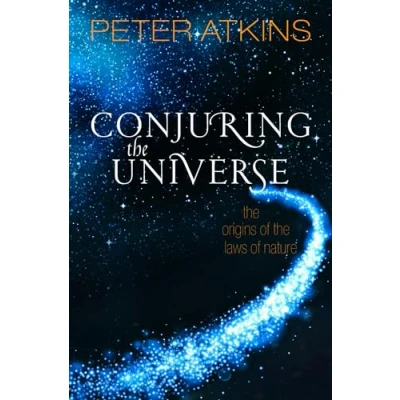 Abbildung von Conjuring the Universe: Origins of Laws Nature