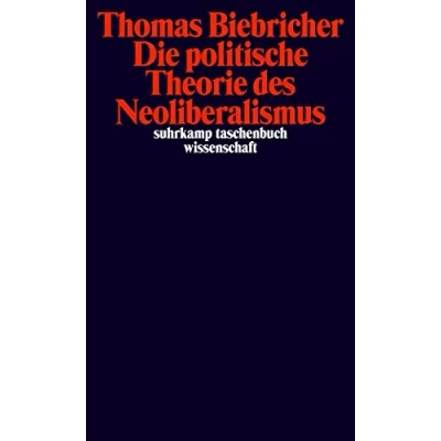 Abbildung von Die politische Theorie des Neoliberalismus (suhrkamp taschenbuch wissenschaft)