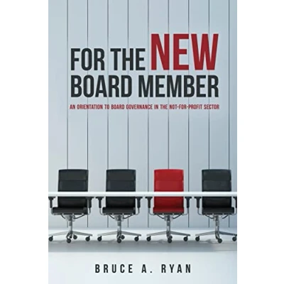 Abbildung von for the New Board Member: An Orientation to Governance in Not Profit Sector