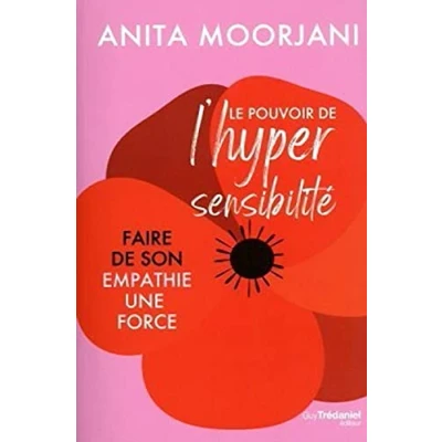 Abbildung von Le pouvoir de l&#039;hypersensibilité: Faire son empathie une force
