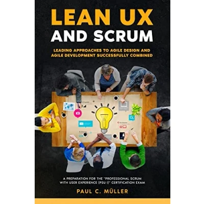 Abbildung von Lean UX and Scrum Leading Approaches to Agile Design Development Successfully Combined