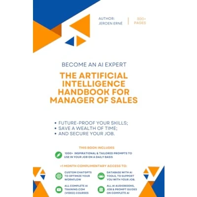 Abbildung von The Artificial Intelligence Handbook for Manager of Sales: &quot;Future Proof Your Skills; Save a Wealth Time; and Secure Job.&quot; (AI Sales Series)