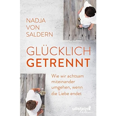 Abbildung von Glücklich getrennt: Wie wir achtsam miteinander umgehen, wenn die Liebe endet