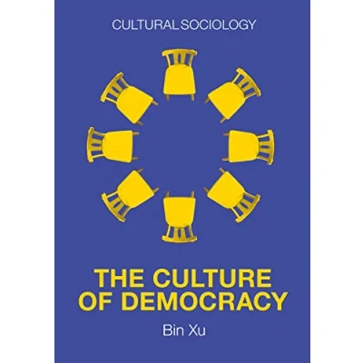 Abbildung von The Culture of Democracy: A Sociological Approach to Civil Society (Cultural Sociology)
