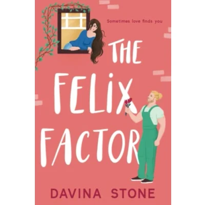 Abbildung von The Felix Factor: A steamy, forced proximity, opposites attract romantic comedy (The Laws of Love, Band 6)