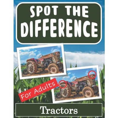Abbildung von Spot the Difference Book for Adults Tractors: Hidden Picture Puzzles with Tractor Pictures