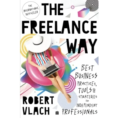 Abbildung von The Freelance Way: Best Business Practices, Tools and Strategies for Freelancers
