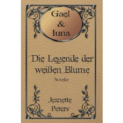 Abbildung von Die Legende der weißen Blume (Die Magie dreizehn Farben)