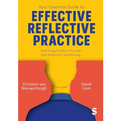 Abbildung von Your Essential Guide to Effective Reflective Practice: Improving Practice through Self Reflection and Writing