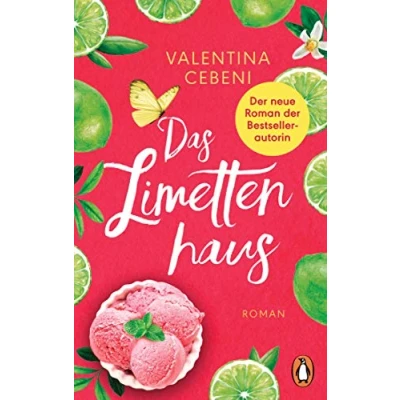 Abbildung von Das Limettenhaus: Roman. Eine italienische Familiensaga von der beliebten Bestseller Autorin (Die Fontamara Serie, Band 1)