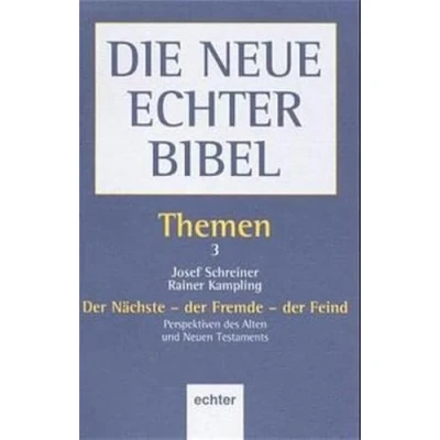 Abbildung von Die Neue Echter Bibel, Themen, 13 Bde., Bd.3, der Nächste, Fremde, Feind