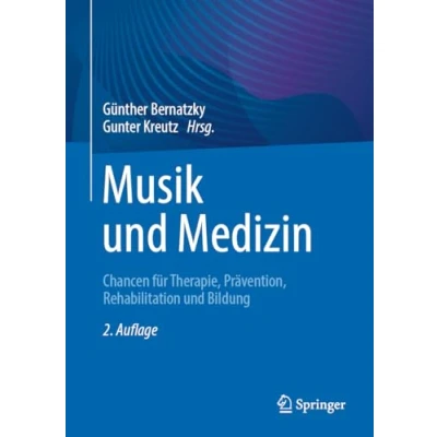 Abbildung von Musik und Medizin: Chancen für Therapie, Prävention, Rehabilitation Bildung