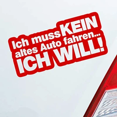 Abbildung von Hellweg Druckerei Ich muss kein altes Auto Fahren Will! Aufkleber Sticker Heckscheibenaufkleber