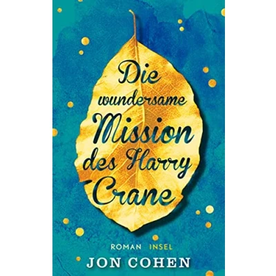 Abbildung von Die wundersame Mission des Harry Crane: Roman (insel taschenbuch)