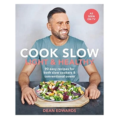 Abbildung von Cook Slow: Light &amp; Healthy: 90 easy recipes for both Slow cookers conventional ovens (Dean Edwards Cooker)