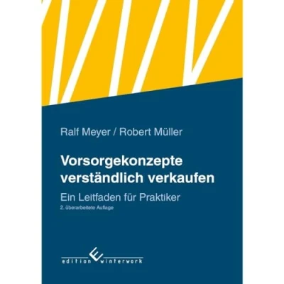 Abbildung von Vorsorgekonzepte verständlich verkaufen: Ein Leitfaden für Praktiker 2. überarbeitete Auflage
