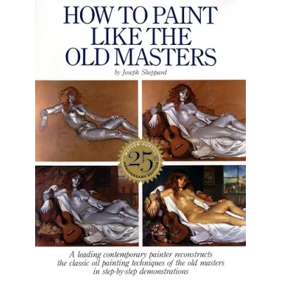 Abbildung von How to Paint Like the Old Masters: Watson Guptill 25Th Anniversary Edition