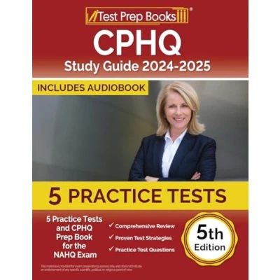 Abbildung von CPHQ Study Guide 2024 2025: 5 Practice Tests and Prep Book for the NAHQ Exam [5th Edition]