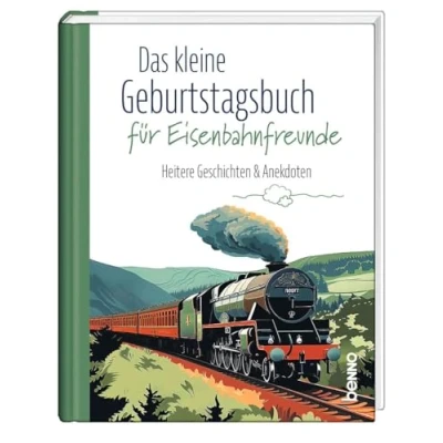 Abbildung von Das kleine Geburtstagsbuch für Eisenbahnfreunde: Heitere Geschichten &amp; Anekdoten