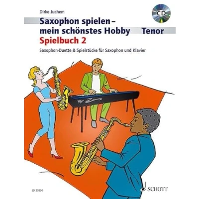 Abbildung von Saxophon spielen mein schönstes Hobby: Spielbuch 2. 1 2 Tenor Saxophone, Klavier ad libitum. mit CD.