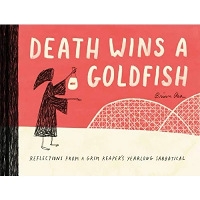 Abbildung von Death Wins a Goldfish: Reflections from Grim Reaper&#039;s Yearlong Sabbatical