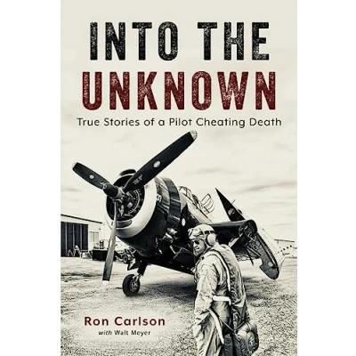Abbildung von Into the Unknown: True Stories of a Pilot Cheating Death