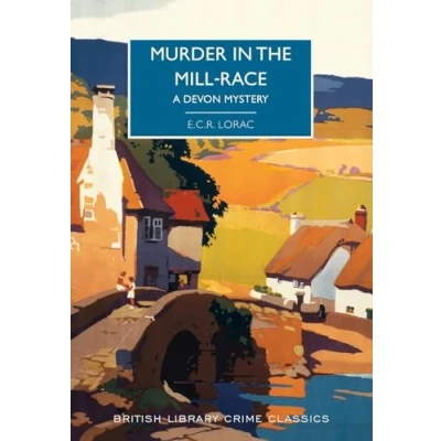Abbildung von Murder in the Mill Race: A Devon Mystery (British Library Crime Classics)