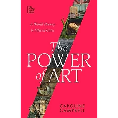 Abbildung von The Power of Art: A World History in Fifteen Cities (Dilly&#039;s Story)
