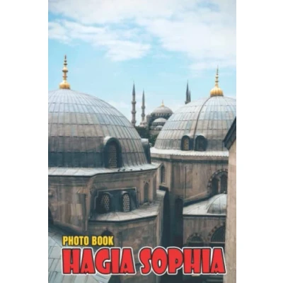 Abbildung von Hagia Sophia Photo Book: Wonderful Images Of For Adults/ Great Gift /Awesome Illustrations To Relax And Unwind