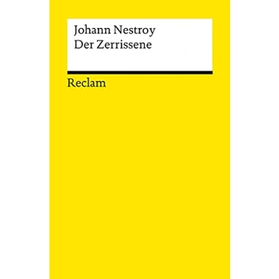 Abbildung von der Zerrissene. Posse mit Gesang in drei Akten: Nestroy, Johann Deutsch Lektüre, Deutsche Klassiker Literatur 14074 (Reclams Universal Bibliothek)