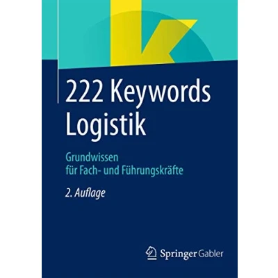 Abbildung von 222 Keywords Logistik: Grundwissen für Fach und Führungskräfte