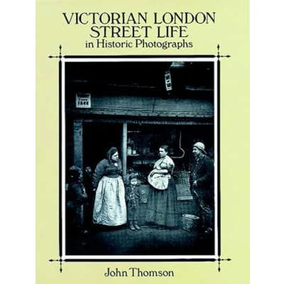 Abbildung von Victorian London Street Life in Historic Photographs