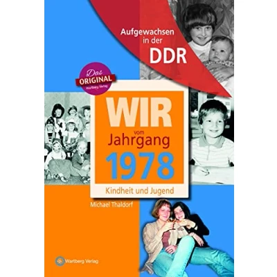 Abbildung von Aufgewachsen in der DDR Wir vom Jahrgang 1978 Kindheit und Jugend