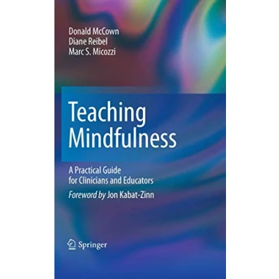 Abbildung von Teaching Mindfulness: A Practical Guide for Clinicians and Educators (Analysis)