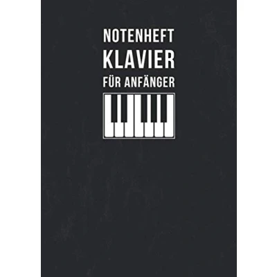 Abbildung von Notenheft Klavier für Anfänger: DIN A4 100 Seiten Blanko Noten &amp; Keyboard Kinder Anfänger Lernen