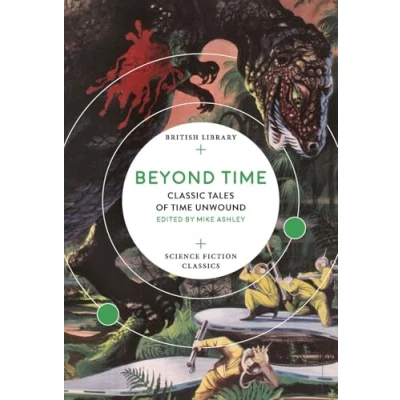 Abbildung von Beyond Time: Classic Tales of Time Unwound (British Library Science Fiction Classics)