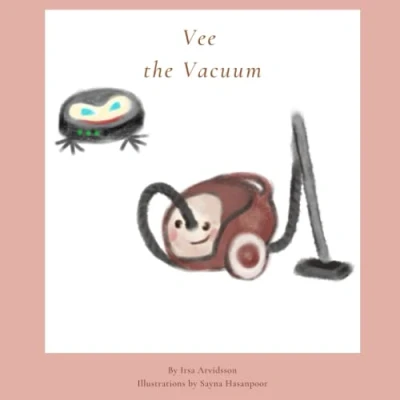 Abbildung von Vee the Vacuum: Kids book about respect, emotions and feelings