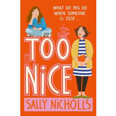 Abbildung von Too Nice: A touching exploration of anxiety and family upheaval from award winning author Sally Nicholls
